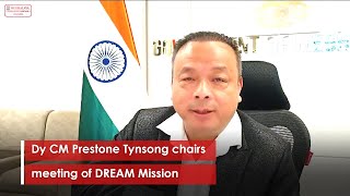 Dy CM Prestone Tynsong chairs meeting of DREAM Mission [upl. by Chemaram]