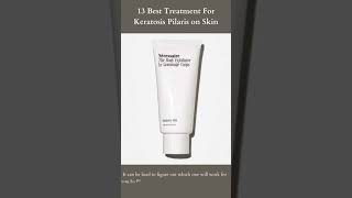 13 Best Treatment For Keratosis Pilaris on Skin  Necessaire The Body Exfoliator [upl. by Devaney65]