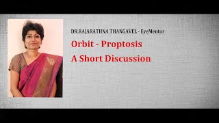 Proptosis  A Short Discussion by DrRajarathna Thangavel [upl. by Pirzada]