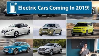 Electric Cars Coming in 2019 [upl. by Nahtnanhoj]