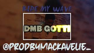 FREE Dmb Gotti x Trill Ryan Type Beat  quotRide my Wavequot ProdByMackavelie [upl. by Ludlew]