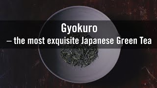 Gyokuro – the most exquisite Japanese Green Tea [upl. by Deck]