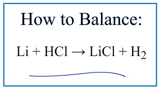 How to Balance Li  HCl  LiCl  H2 and Type of Reaction [upl. by Amy]