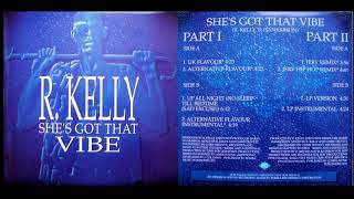 R Kelly  Shes Got That Vibe 12quot Mix [upl. by Olnee]