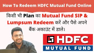 How To Withdraw  Sell  Redeem SIP From HDFC Mutual Fund Online [upl. by Demmy682]