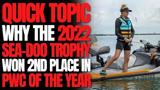 Why The 2022 SeaDoo FishPro Trophy Won 2nd Place in Watercraft of The Year WCJ Quick Topics [upl. by Wadleigh842]