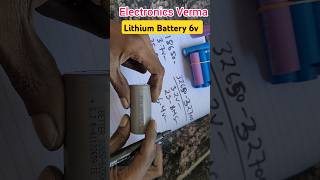 6v Battery बनाना सीखें  32v battery  Electronics Verma [upl. by Ynnhoj]