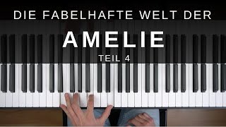 Fabelhafte Welt der Amelie  Piano Tutorial Teil 4 für Anfänger  Einfach Klavier lernen [upl. by Chretien172]