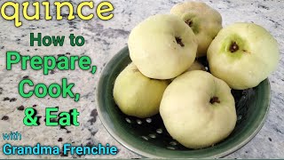 Quince How to Prepare Cook amp Eat Quince with Grandma Frenchie [upl. by Cecilla]