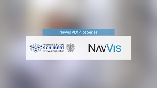 NavVis VLX Pilot Project Growing a building digitization business at Vermessung Schubert [upl. by Baryram]