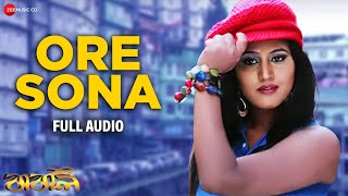 Ore Sona  Babli  Ridhish Minasree amp Kjaraj  Akash Sanchita amp Kharaj  Full Audio [upl. by Ecnarrot]