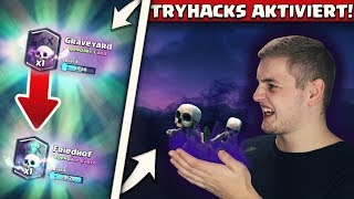 TRYHACKS AKTIVIERT  NUR NOCH FRIEDHÖFE ZIEHEN  Unmögliches Glück Chest Openings  Clash Royale [upl. by Dlareme417]