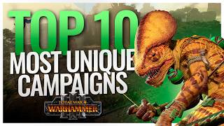 Top 10 Unique Campaigns  Total War Warhammer 3 [upl. by Mosera670]