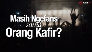 Ceramah Singkat Masih Ngefans Sama Orang Kafir  Ustadz Ahmad Zainuddin Lc [upl. by Gardol122]