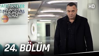 Eşkıya Dünyaya Hükümdar Olmaz 24 Bölüm  HD İZLE [upl. by Avilla]