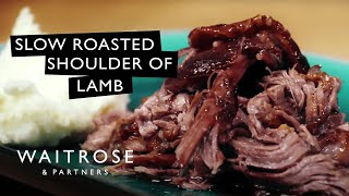 How To Make Slow Roasted Shoulder Of Lamb  Waitrose [upl. by Thorma603]