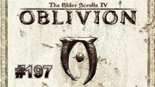 Lets Play  The Elder Scrolls IV Oblivion HD  Deutsch Part 197 [upl. by Haggai1]