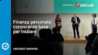 Finanza personale conoscenze base per iniziare  UniCredit Save4You [upl. by Web]