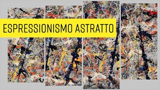 ESPRESSIONISMO ASTRATTO Jackson Pollock Mark Rothko e la Scuola di New York [upl. by Yttisahc]