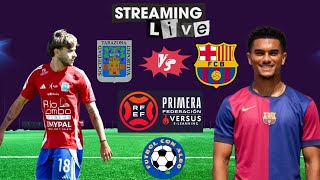 🔴SD TARAZONA VS FC BARCELONA ATLETIC CF EN VIVO  NARRACION  PRIMERA FEDERACION VERSUS ELEARNING [upl. by Eeltrebor]