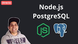 Directo Nodejs Expressjs y PostgreSQL [upl. by Iror]