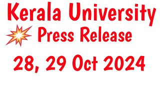 kerala university press release update dated on 282910 2024 [upl. by Nimajaneb219]