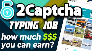 2captcha Earn Money in 2021 Make Money Online with Captcha Typing Job Does it make sense [upl. by Reivaj872]