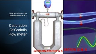 Coriolis Flow meter  Mass Flow  Calibration Method [upl. by Aihseyk]