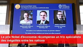 Le prix Nobel déconomie récompense un trio spécialiste des inégalités entre les nations [upl. by Hedvah618]