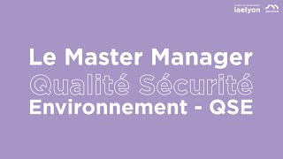 Master Manager Qualité Sécurité Environnement QSE  iaelyon School of Management [upl. by Lymann]