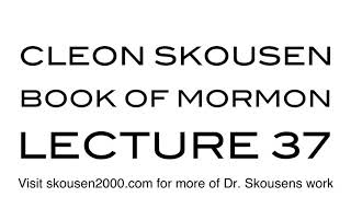 Book of Mormon Lecture 37 by Cleon Skousen [upl. by Nagek]