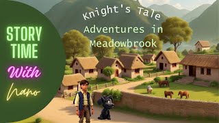 A Knights Tale Adventures in Meadowbrook story telling English bedtime storybedtime stories [upl. by Pettiford518]