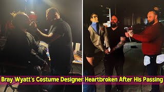 Bray Wyatts Costume Designer Heartbroken After His Passing [upl. by Harriott463]