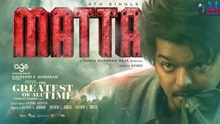 Matta  Official Video  Thalapathy Vijay  GOAT  MG Music [upl. by Maribelle994]