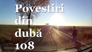 Povestiri din dubă 108 [upl. by Kcirrem]