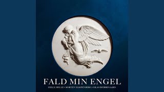 Fald Min Engel [upl. by Enahsal]