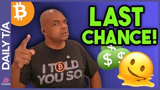 BITCOIN THIS IS YOUR LAST CHANCE [upl. by Bores]