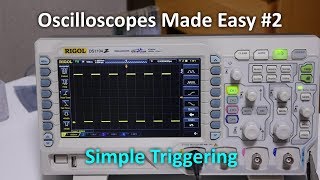 Oscilloscopes Made Easy 2  Simple Triggering Rigol DS1104Z [upl. by Hasheem]