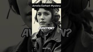 🌍 The Mystery of Amelia Earhart shorts [upl. by Hallie]