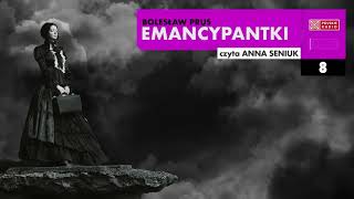 Emancypantki 08  Bolesław Prus  Audiobook po polsku [upl. by Arahs]