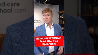 Medicare Warning Don’t Miss This Opportunity Medicare [upl. by Alton]