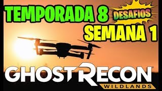 DESAFIOS TEMPORADA 8 SEMANA 1  GHOST RECON WILDLANDS [upl. by Birgitta]