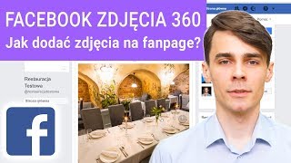 Jak dodać zdjęcia 360 stopni na Facebook Rekomendowany Fotograf Google [upl. by Amjan825]