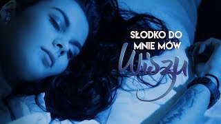 Wiszu  Słodko do mnie mów Official Video [upl. by Yebot380]