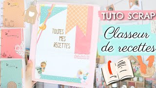 Tutoriel SCRAP  Classeur de recettes [upl. by Odella]