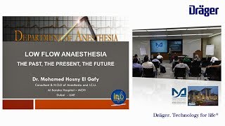 Lecture Low amp Minimal Flow Anesthesia Past Present Future by Dr Mohamed Hosny El Gafy [upl. by Yecad]