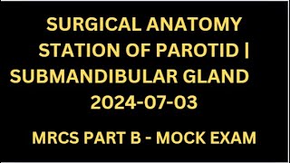 SURGICAL ANATOMY STATION OF PAROTID  SUBMANDIBULAR GLAND [upl. by Diann]