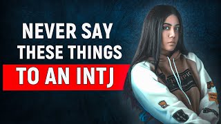 6 Things You Should Never Say To An INTJ [upl. by Naesyar343]