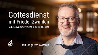 20241124 GD mit längerem Worship amp Friedel Zwahlen [upl. by Ellicott75]