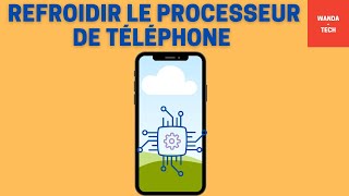 comment refroidir le processeur de téléphone [upl. by Oinotnas]